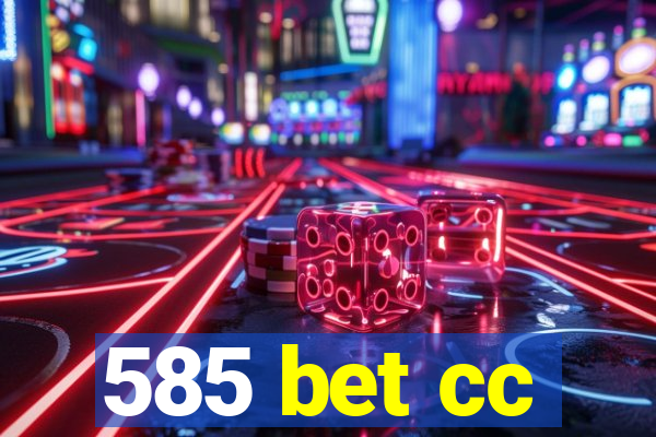 585 bet cc